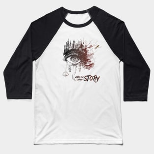 EVERY EYE A NEW STORY Baseball T-Shirt